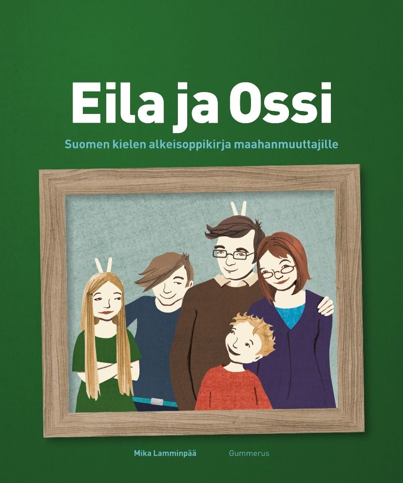 Eila ja Ossi – Suomen kielen alkeisoppikirja maahanmuuttajille 